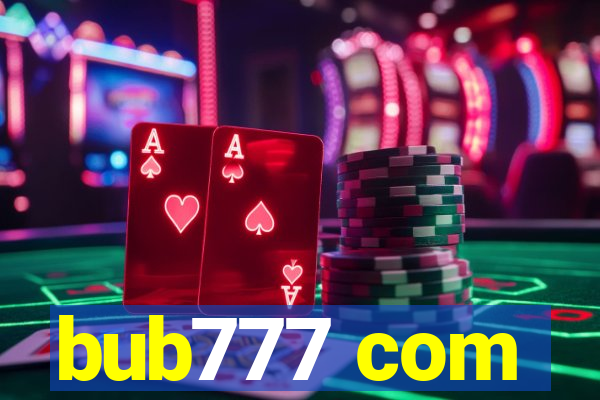 bub777 com